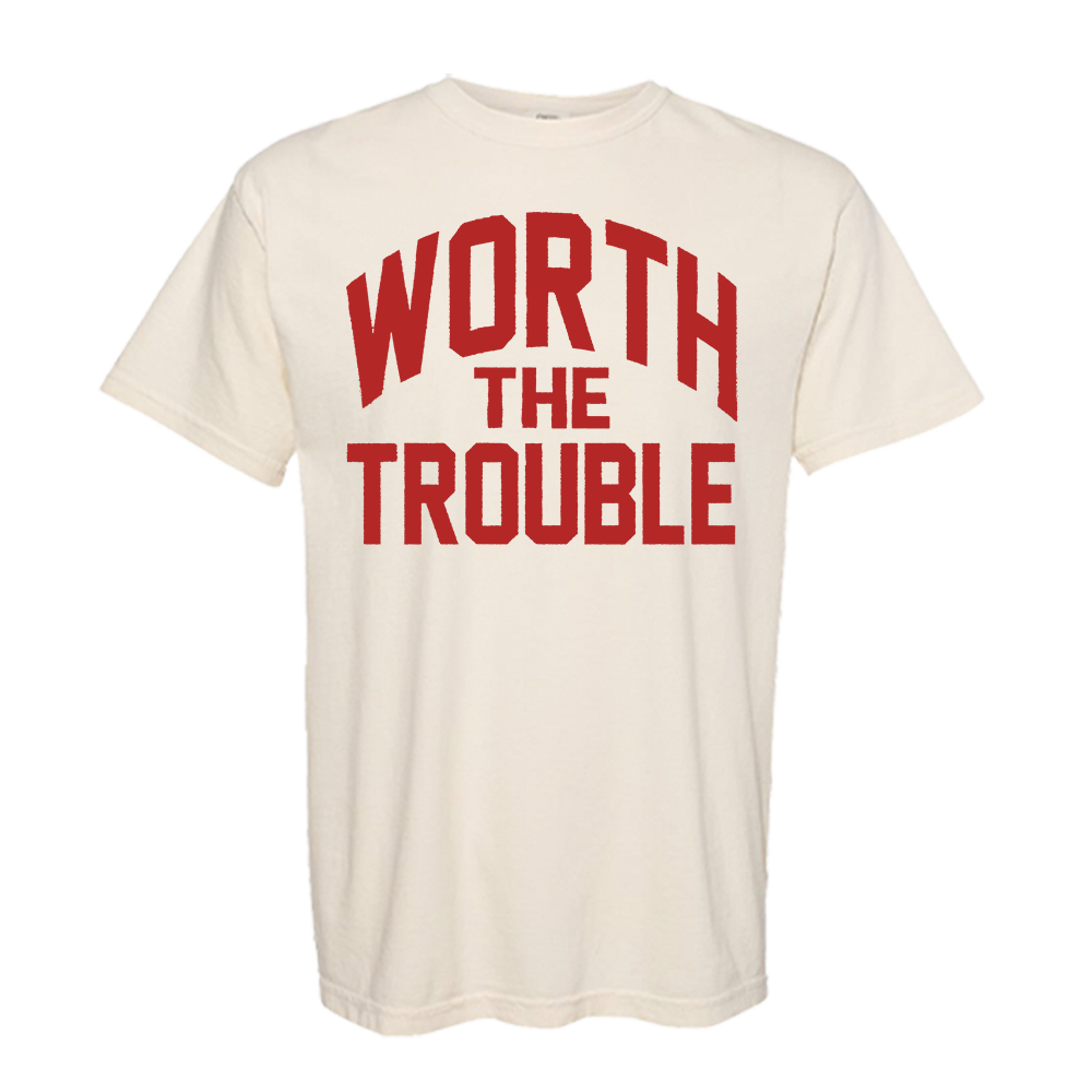 Worth The Trouble Tour Tee